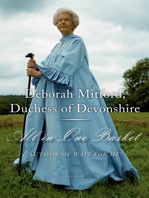 Title details for All in One Basket by Deborah Mitford, Duchess of Devonshire - Wait list